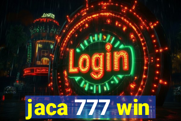 jaca 777 win
